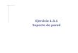 Ejercicio 1.3.1 Soporte de paredcad3dconsolidworks.uji.es/t2/11.pdf · Ejercicio 1.3.1 Soporte de pared. Tarea La figura muestra el plano de diseño de un soporte de pared Estrategia