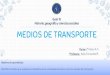 MEDIOS DE TRANSPORTE - colegioconcepcionsanpedro.cl · Los medios de transporte Existen diferentes medios de transporte que permiten conectar a los habitantes de todo Chile: Automóviles,