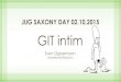 GIT intim - JUG Saxony Day · 2016-01-23 · GIT intim JUG SAXONY DAY 02.10.2015 Sven Oppermann sven.oppermann@gmail.com Eigenschaften eines DVCS