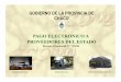 GOBIERNO DE LA PROVINCIA DE CHACO PAGO ELECTRONICO A … · 2013-08-01 · GOBIERNO DE LA PROVINCIA DE CHACO SISTEMA: PAGO ELECTRONICO A PROVEEDORES Autorizan pagos para su concreción