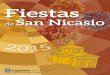 Fiestas de San Nicasio 2015 - Ayuntamiento de …...6 Fiestas de San Nicasio 2015 20:45 h. Ofrenda floral al Patrón. Lugar: Plaza de San Nicasio. Organiza: Hermandad de San Nicasio