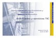 Actividades y servicios TICseminarioinformatica.uc.cl/images/pdf/2007/ActividadesDI.pdf · Tecnologías de Información y Comunicaciones (TIC) – Afecta a (casi) todas las actividades