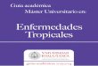 guia Enfermedades Tropicales - USALm.usal.es/webusal/en/files/Enfermedades_Tropicales.pdfMódulo optativo de carácter específico, orientado al entendimiento y comprensión del contexto