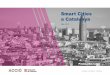 Smart Cities a Catalunya - accio.gencat.cat€¦ · Estratègia i Intel·ligència Competitiva Smart Cities a Catalunya: Píndola Sectorial ACCIÓ Generalitat de Catalunya Els continguts
