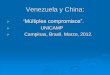 Venezuela y China. - Unicamp...Venezuela y América Latina. La política exterior del gobierno de Chávez se ha mantenido sobre las mismas bases. A su favor cuenta el hecho de certificarse