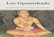 Los Upanishads · 15. Yama entonces le enseñó a realizar el sacrificio del fuego, que es el principio de todos los mundos. Le enseñó también qué ladrillos se requieren para