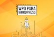 WPO PARA WORDPRESS - SEODAY · EL HOSTING O SERVIDOR Y LA VERSIÓN DE PHP PARTE II Un hosting o servidor con un webservice basado en Nginx o LiteSpeed en lugar de Apache es indispensable