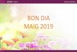 BON DIA MAIG 2019 - Maristes Valldemia · 2019-05-29 · 3..... DIVENDRES Moltes maneres de dir "mama" un sol significat "Amor", feliç dia de la mare