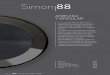 ATREVIDA Y SINGULAR - Home | SIMON · 2018-03-05 · atraen miradas a la vez que desafía las ideas preconcebidas Simon 88 por su extensa gama de funciones (compatibles con la serie