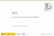 Servicio de certificados de RedIRIS€¦ · jt2011 - SCS - Valladolid jt2012 - SCS - 27/11/2012 6 .37 DCV - Basado en HTTP Descripción del proceso El solicitante vuelca la CSR en