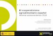 El cooperativismo agroalimentario español · PDF file El cooperativismo agroalimentario español Informe socioeconómico 2018 OSCAE 2019 OBSERVATORIO SOCIOECONÓMICO DEL COOPERATIVISMO