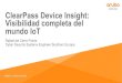 ClearPass Device Insight - visibilidad completa del mundo ......ClearPass Device Insight: Visibilidad completa del mundo IoT Madrid, 3 de Julio de 2019 Rafael del Cerro Flores Cyber