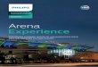 Arena Experience - images.philips.com · iluminación de escenarios para actuaciones íntimas o grandes conciertos y centros de conferencias. La iluminación de alta calidad es un