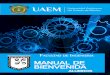Facultad de IngenIería MANUAL DE BIENVENIDAfingenieria.uaemex.mx/portal/docs/direccion/Manual.pdf · ¡Decide ser un Ingeniero de éxito! La Universidad Autónoma del Estado de México