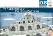 JACQUELINE PESCHARD · 08 Cuadernos de transparencia ÍNDICE Presentación p.5 I. La transparencia: principio sustantivo de la democracia. p. 11 - Más allá de elecciones libres