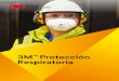 3M Protección Respiratoria - NEWTEC Grupo · protección respiratoria. Para obtener más información sobre este tipo de pruebas, contacte con 3M. Es importante un buen ajuste de