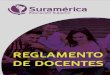 CONTENIDO - suramerica.edu.cosuramerica.edu.co/documentos/Reglamento-Docente.pdf · Para el Docente Tutor Virtual se aplicarán todas las demás todas las demás disposiciones. Plantadas