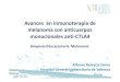 melanoma con anticuerpos monoclonales anti CTLA4€¦ · Avances en inmunoterapia de melanoma con anticuerpos monoclonales anti‐CTLA4 Simposio Educacional 6: Melanoma Alfonso Berrocal
