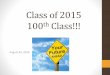 Class of 2015 100th Class!!!swmcdn.com/site_0235/NOG_HS_SrMtgPresentationforParents082614.pdfOrientación para padres. Familiarizar familias con la cultura, pólizas, procedimientos,