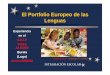 El Portfolio Europeo de las LenguasEl Portfolio Europeo de las Lenguas 46 Crear la necesidad de usar el PEL Cuestiones prácticas: Elegir un rincón de la clase para que puedan llegar