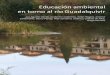 18 Educación ambiental en torno al río Guadalquivir · al curso, “Un planteamiento integrador de la Educación Ambiental: Córdoba y el Río Guadalquivir” ponía de manifiesto