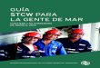 STCW PARA LA GENTE DE MAR€¦ · su forma enmendada con las disposiciones del Convenio sobre el Trabajo Marítimo de la OMI de 2006. Mientras que el Convenio STCW-78 se centró casi