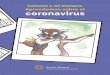 Coloreo a mi manera: Aprendemos sobre el coronavirusEmpiece la conversacin preguntándoles que han escuchado decir a los amigos o en la escuela sobre COVID-19. Con tranquilidad, corrija