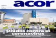 Unidos contra el coronavirus - Cooperativa ACOR · 2020-06-30 · as semanas no han sido fáciles en los centros de trabajo de ACOR. La cooperativa tuvo que sobreponerse a la incertidumbre