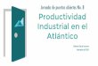 Jornada de puertas abiertas No. 8 Productividad Industrial ... · Jornada de puertas abiertas No. 8 Productividad Industrial en el Atlántico Stefannia García Lacouture Noviembre