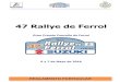 47 Rallye de Ferrol€¦ · Dña. Vanessa Rey Pallas Lic. TRAM D.Brais Montero López Lic. TRAM D. Melchor López López Lic. TRAM D.Fernándo Valcarce Graciani Lic. TRAM 4.2 IDENTIFICACION