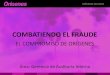 COMBATIENDO EL FRAUDE - Orأ­genes Seguros FRAUDES MAYO آ  Combatiendo el Fraude El Fraude en la Actividad