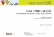 GUIA D’INTERVENCIÓ · Jornada sobre intervenció amb famílies i infància en situació de vulnerabilitat Intervenció amb famílies Processos operatius PO-04 INTERVENCIÓ ESPECIALITZADA