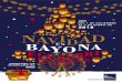 DEL 1 DE DICIEMBRE AL 7 DE ENERO DE 2018 AVIDAD BAYONA · ¡LA NAVIDAD EN BAYONA! La Navidad en Bayona se ha convertido en la cita cultural, festiva y comercial del País Vasco. Con