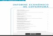 Informe Económico de Coyuntura · 2013-03-06 · • Balance preliminar de las economías de América Latina y el Caribe 2012 (1) EAmérica Latina y el Caribe experimentarán en