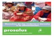 Derechos de las mujeres y derecho a la alimentación prosalus · Diseño:Prosalus Maquetación:Cristina García y Mar Zurita Imprime:Logic Artes Gráficas Depósito Legal M.42.224-1986