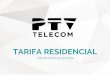 TARIFA RESIDENCIAL Vigente hasta 25/10/2018ptvtelecom.com/wp-content/uploads/2019/01/TARIFA-RESIDENCIAL-f… · Servicios de Televisión Descripción Alta (€) Cuota (€ / mes)