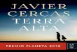 Planeta de Libros - Javier Cercas Terra Alta · 2019-12-03 · Terra Alta Premio Planeta 2019 No se permite la reproducción total o parcial de este libro, ni su incorporación a