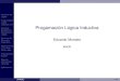 Progamacion L´ ogica Inductiva´ - INAOEemorales/Cursos/Aprendizaje2/Acetatos/ilp.pdf · Logica´ Caracter´ısticas: sintaxis y sem´antica bien deﬁnidas reglas de inferencia