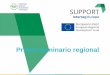 Primer seminario regional - Interreg Europe · 2017-07-19 · Políticas e instrumentos Nacional Plan de Acción de Ahorro y ... •Gestión energética de la admon. P.O. FEDER de