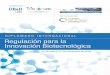 Regulación para la Innovación Biotecnológica · biotecnología vegetal y genética molecular, Universidad de Sussex. Doctora en biología molecular, Universidad de Nottingham