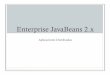 Enterprise JavaBeans 2 - UM 2011-11-30آ  EJB 10 â€¢ En EJB una entidad es un objeto distribuido: â€¢