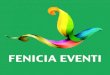 Fenicia Eventi il tuo meeting...evento di cultura. FENICIA EVENTI Sede Operativa: Via Tor de’ Conti, 22 - 00184 Roma Tel. 06.87671411 - Fax 06.62278787 - WhatsApp 342.8211587 E-mail: