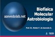 Biofísica azevedolab.net Molecular Astrobiologia · 2019-11-05 · Cartaz do filme de ficção científica 2001. ... e = número médio de planetas que pode abrigar vida por estrela