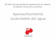 Agua sustentable minera - Camimex · Carta escrita en el 2070 . Uso sustentable del agua en los procesos Minera Madero, Grupo Peñoles. mineros Zacatecas . El consumo de agua por