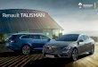 Renault TALISMAN€¦ · Renault Talisman inspira los mejores calificativos. Intenso: por su tecnología exclusiva MULTI-SENSE y la asociación del 4CONTROL a la amortiguación pilotada