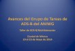 Avances del Grupo de Tareas de ADS-B del ANIWG€¦ · • Este Grupo de Tarea habrá de apoyar los ensayos y las actividades de implementación del ADS-B y la Multilateración, así
