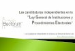 Presentación de PowerPoint · 2017-02-12 · Rafael Elizondo Gasperín Las Candidaturas Independientes en la Nueva Ley Electoral de Nuevo León Foro de Discusión y Análisis El