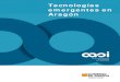 Tecnologías emergentes en Aragón · Tecnologías emergentes en Aragón / Observatorio Aragonés de Sociedad de la Información.− Zaragoza: Departamento de Innovación, Investigación