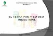 EL TETRA PAK Y SU USO INDUSTRIAL - Revista Electrónicarevistav.uvm.edu.ve/ponencias/oxw400Rafael_Zue_tetrapack.pdf · Diseñar el Proceso Productivo para la instalación de una planta