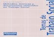 MÃ©todos, tÃ©cnicas y documentos utilizados en Trabajo Social · 2020-07-15 · Técnica Auto- presentaclón Cadena de nombres Presentaclón por parejas Qué es En un circulo